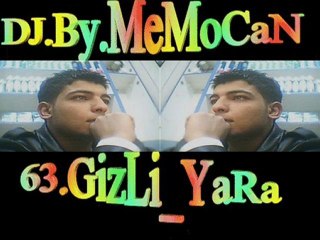 aWaZe ÇiYa R e M i X .TaSaRıM DJ.By.MeMoCaN 63_GizLi_YaRa