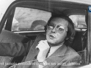 "Il n'est jamais considéré comme un autre détenu"