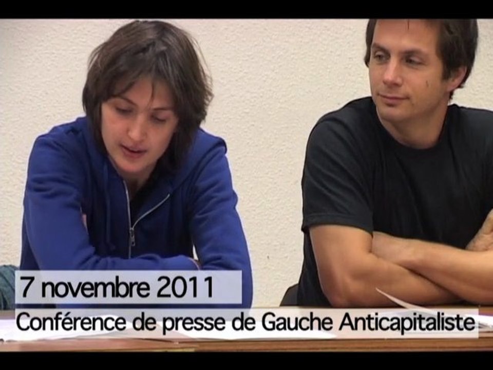 Gauche Anticapitaliste conference de presse du 7/11/2011