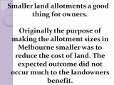 Small Land Allotments in Melbourne a Bonus for Investors and Owners
