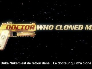 Duke Nukem Forever -  Le Docteur qui m'a cloné
