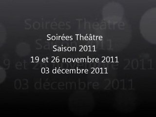 Soirées Théâtre Saison 2011