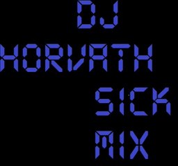 DJ Horvath's Sick Mix 🎶