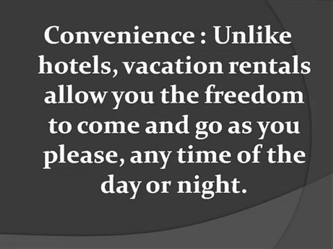 When it comes to Accommodations, Holiday Rentals have Countless Benefits