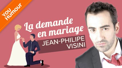 JEAN-PHILIPPE VISINI - La demande en mariage