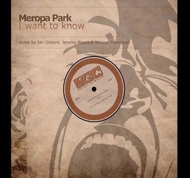 Meropa Park - I Want To Know (Ian Osborn, Jeremy Reyes & Nicolas Francoual Remix)