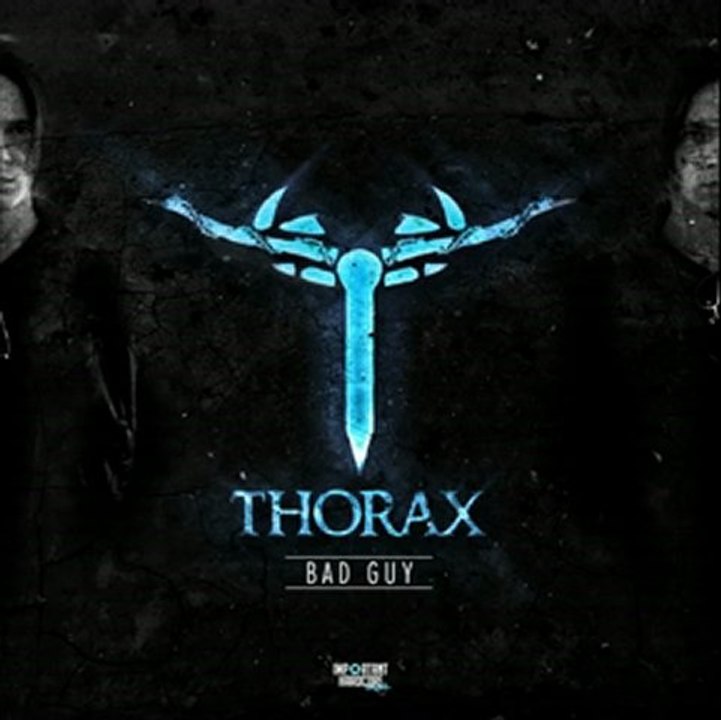 Thorax - Bad Guy