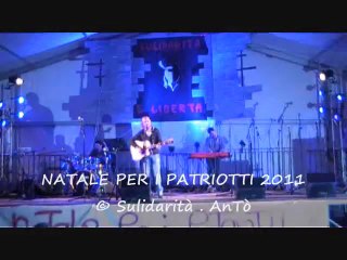 NATALE PER I PATRIOTTI 2011 - PARTIE 3