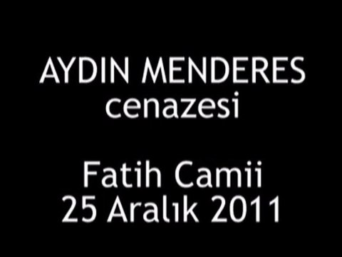 Abdullah Agâh ÖNCÜL - AYDIN MENDERES cenaze töreni © 2011