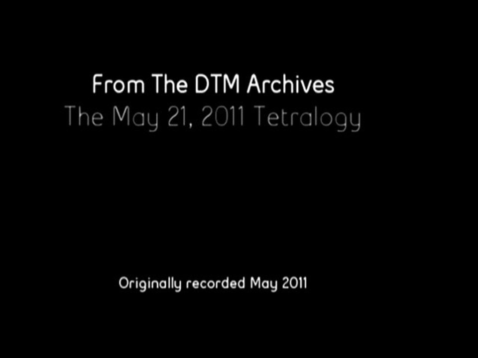 DTM Archive - May 21 Tetralogy