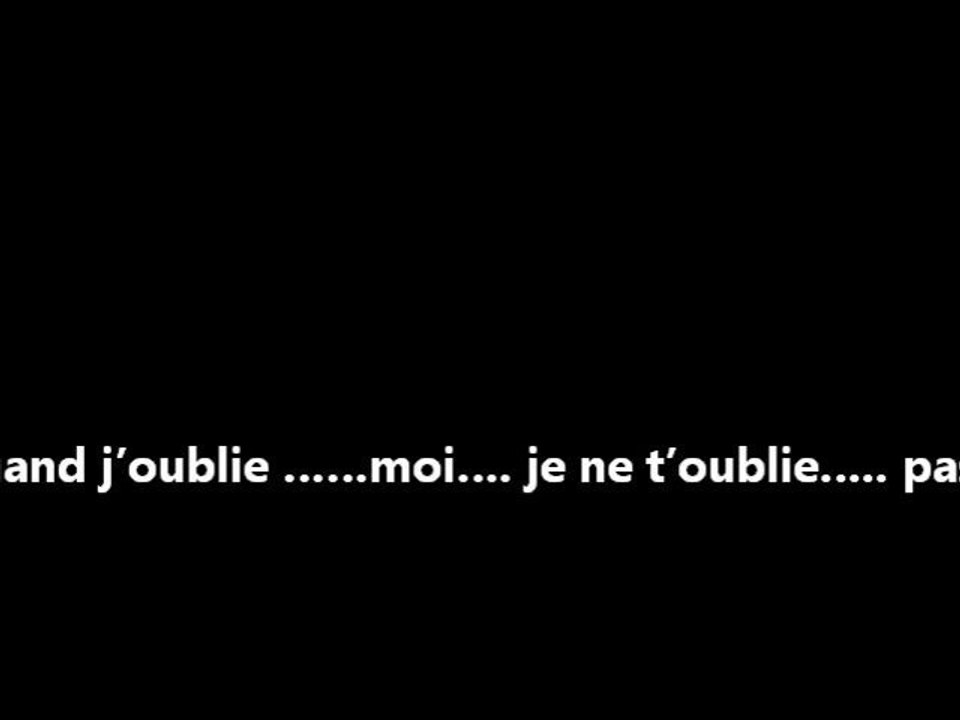 QUAND J' OUBLIE