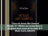 67. Cours du Sunan Abu Dawood Pureté, 57 - Mettre ses mains dans le récipient deau avant de les laver N°2
