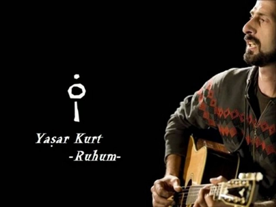 Yaşar kurt - Ruhum
