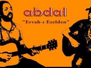 Abdal - ERVAH-I EZELDEN