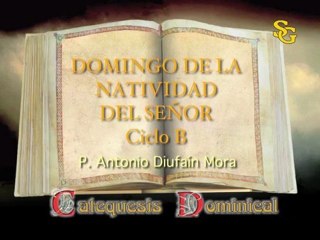 Videocatequesis domingo 25 de diciembre, la Natividad del Señor