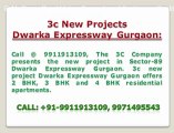 9911913109 3c New Projects Dwarka Expressway Gurgaon