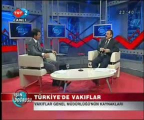 İşin Doğrusu - Türkiye'de Vakıfların Durumu 10.03.2009