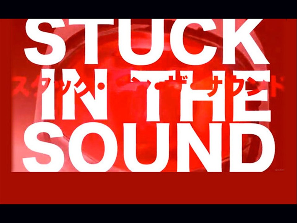 Stuck In The Sound - "Brother" [Official Video]