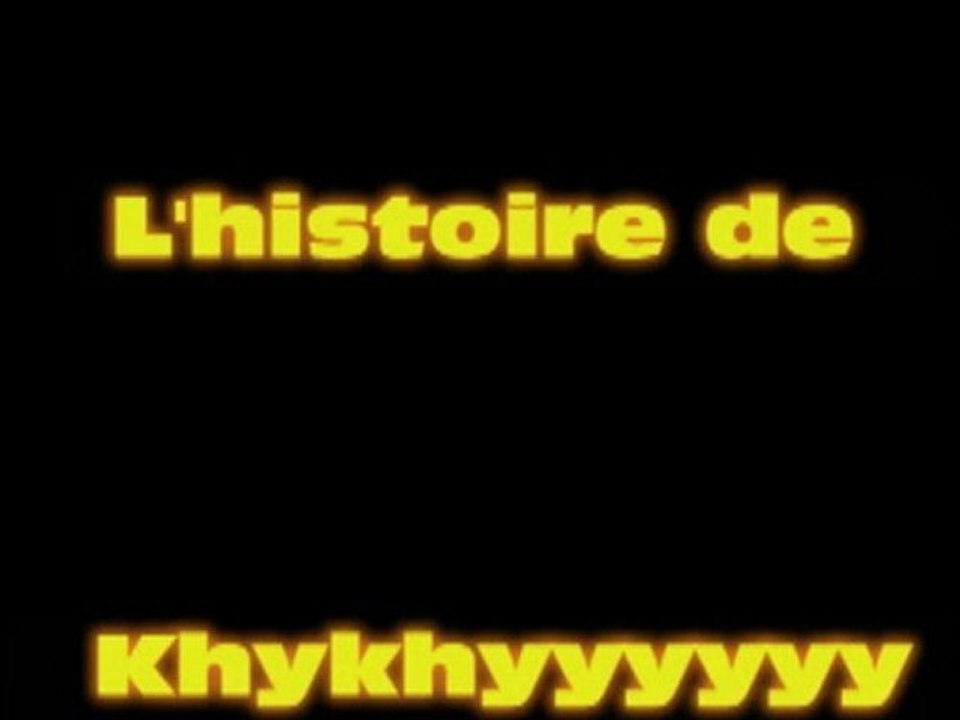 L'histoire de Khykhy