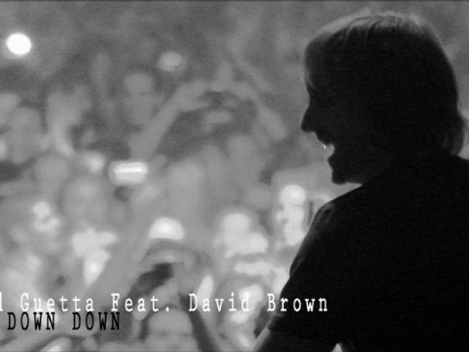 David Brown feat. David Guetta - Down Down Down (FULL + NoShout)