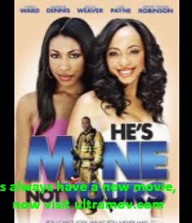 He's Mine Not Yours (2011)  part 1-9 HD Full Free Movie - Online Streaming Trailer.