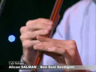 Alican SALMAN_Tv.Ben Seni Sevdiğimi...