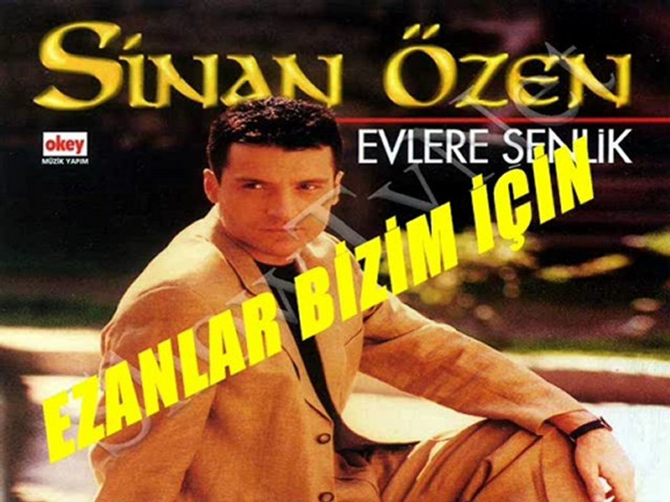 sinan özen ezanlar bizim için 1997