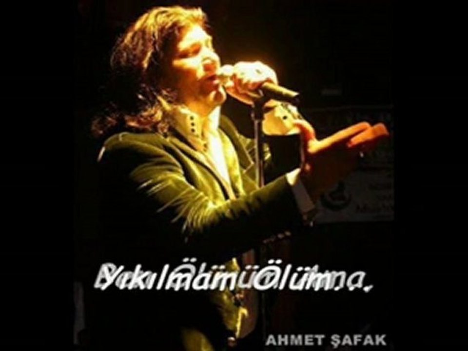 AHMeT ŞaFaK_-BeN ÖLüRüm AmA YıKILMaM ÖLÜÜÜMMMMM