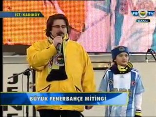 Büyük Fenerbahçe Mitingi - Bülent Dölek ve Zeynep