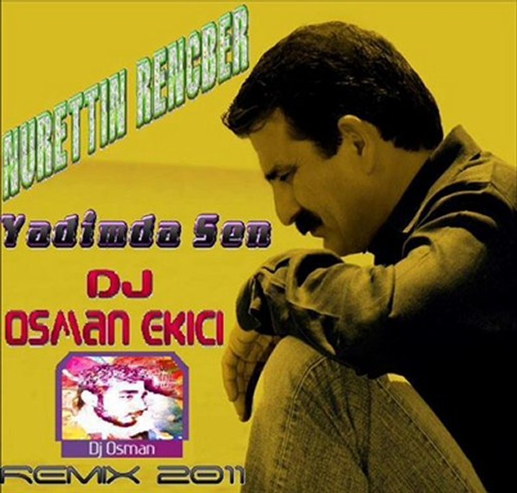 Dj OsMaN eKiCi vs Nurettin Rencber - Yadimda Sen (Slow Mix 2011)