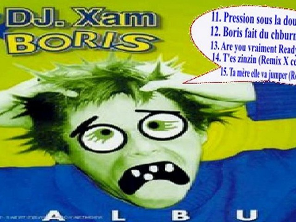 DJ XAM ET BORIS ALBUM PART 3 FIN