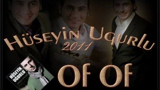 Hüseyin UgurLu - Of Of [ 2011 Yeni  exelgo35