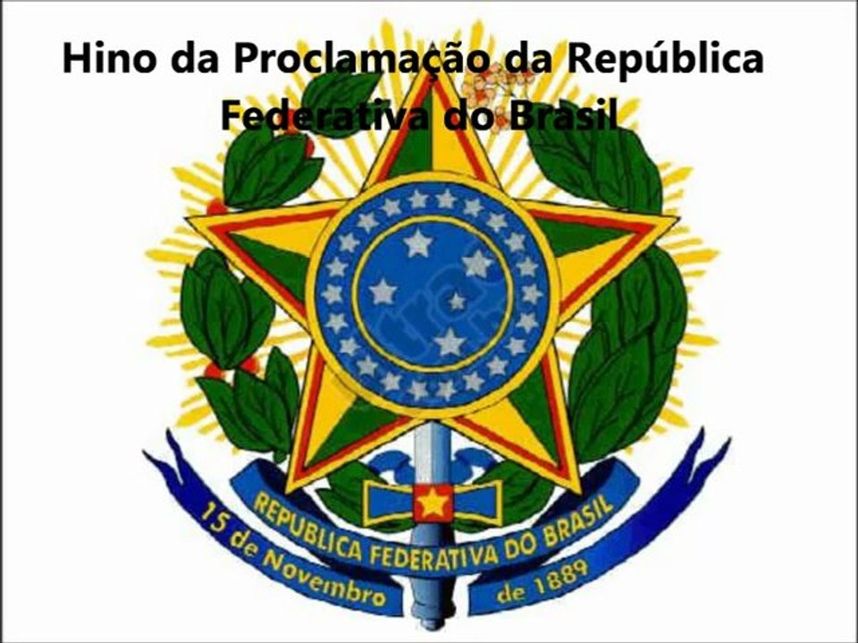 Hino da Proclamao da Repblica do Brasil