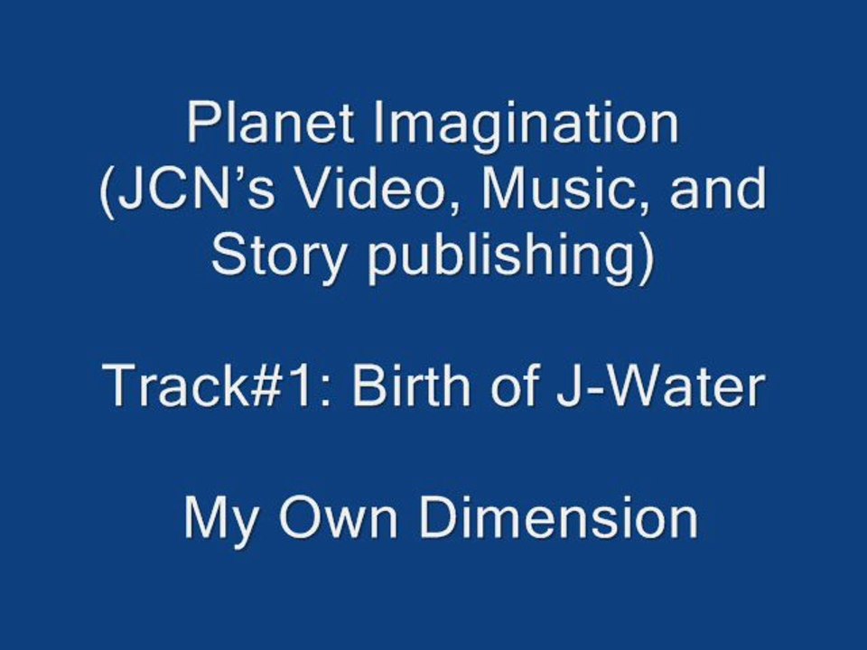 1. Birth of J-water {My Own Dimension}
