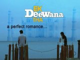 Ekk Deewana Tha - Curtain Raiser