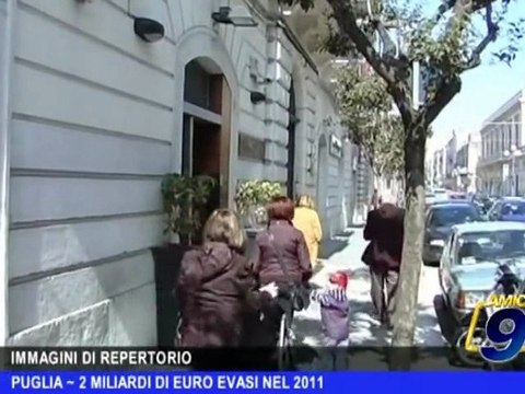 Puglia | 2 miliardi di euro evasi nel 2011