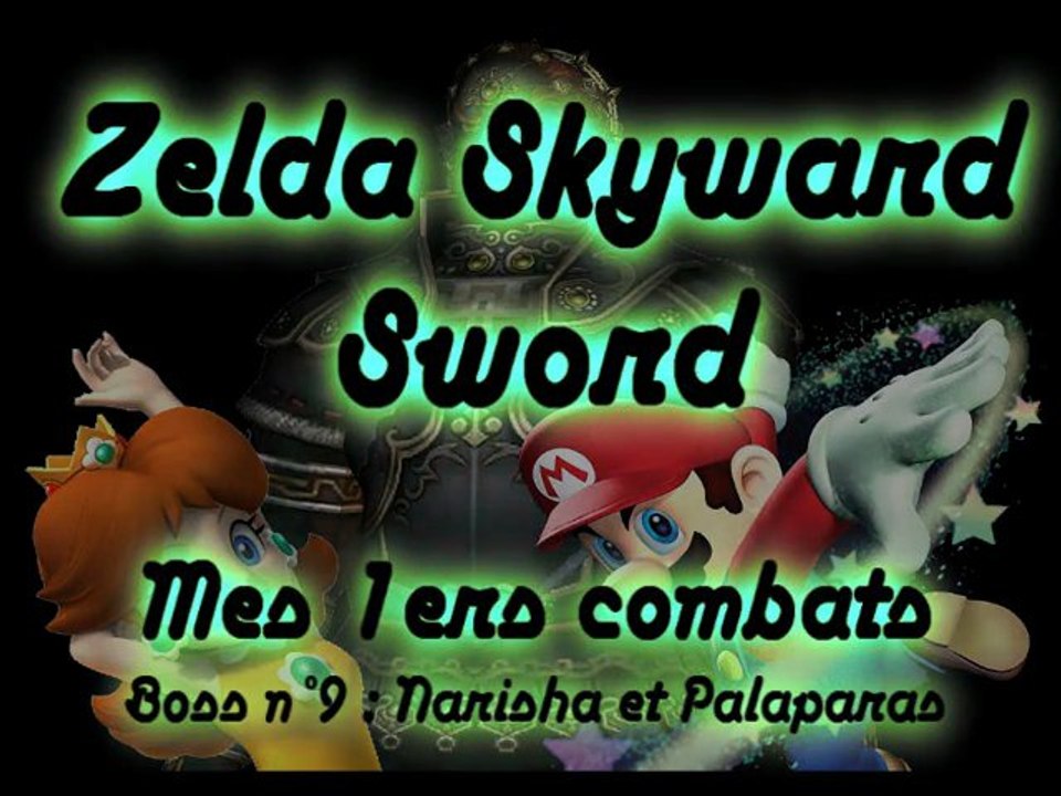 Zelda Skyward Sword - Mes 1ers affrontements - Boss 09 - Narisha et Palaparas