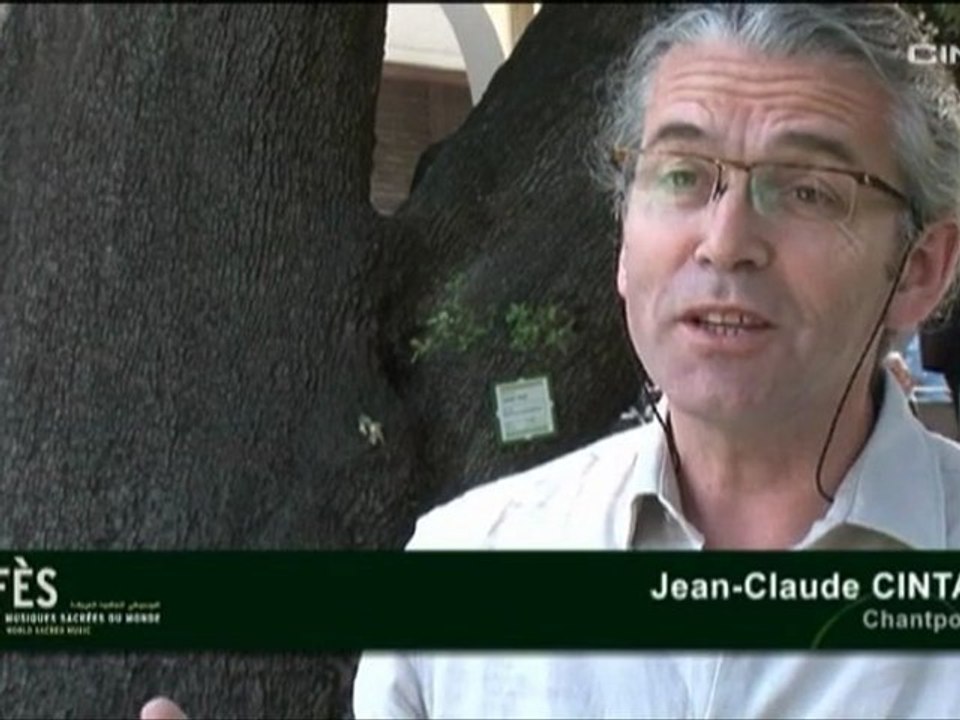 Chantpoème "L'Arbre de Vie" de Jean-Claude Cintas lors duFestival Musiques Sacrées du Monde Fès 2010