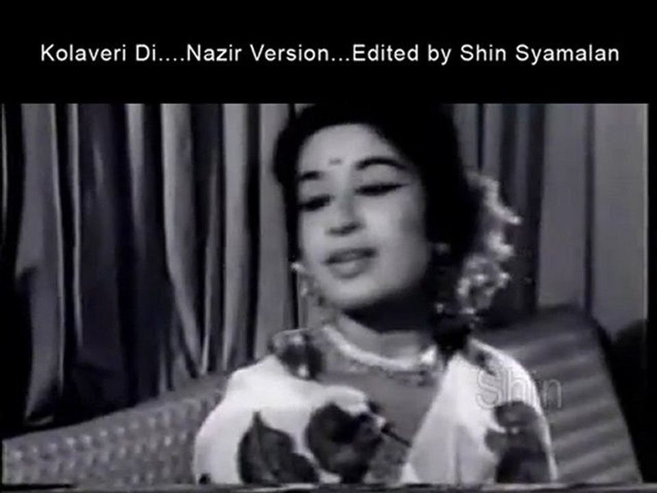 Why this colaveri di nazir version
