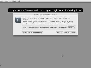 Lightroom 3 : Mise à jour du catalogue Lightroom 2 vers Lightroom 3