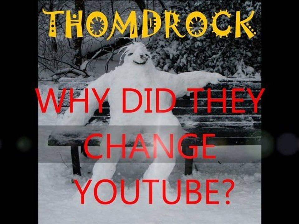 WHY THEY CHANGED YOUTUBE