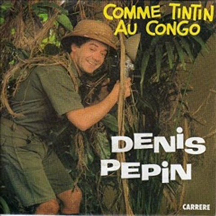 Denis Pepin - Comme Tintin au Congo