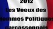 Politique à Carcassonne : Les Vœux humoristiques 2012 de Jean-Claude PÉREZ, Tamara RIVEL, Alain TARLIER, Isabelle CHÉSA, Jean-François DARAUD, Gilles ICHER et Gérard LARRAT, par TVcarcassonne :