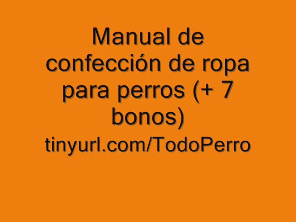 Manual confección ropa para perros más 7 bonos adicionales