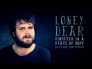 Loney Dear - Sinister In A State Of Hope (live at la fleche d'or)