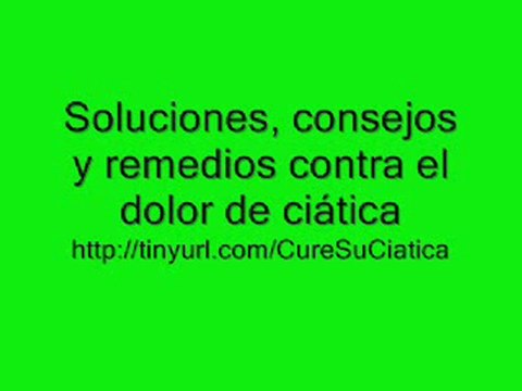Soluciones consejos remedios naturales contra dolor ciática