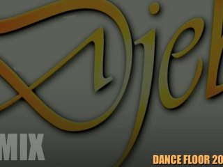 DJDJEB FEAT DOUZANE  ouliw youghi akmitsu DANCE FLOOR REMIX
