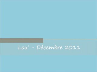 Lou' - Decembre 2011