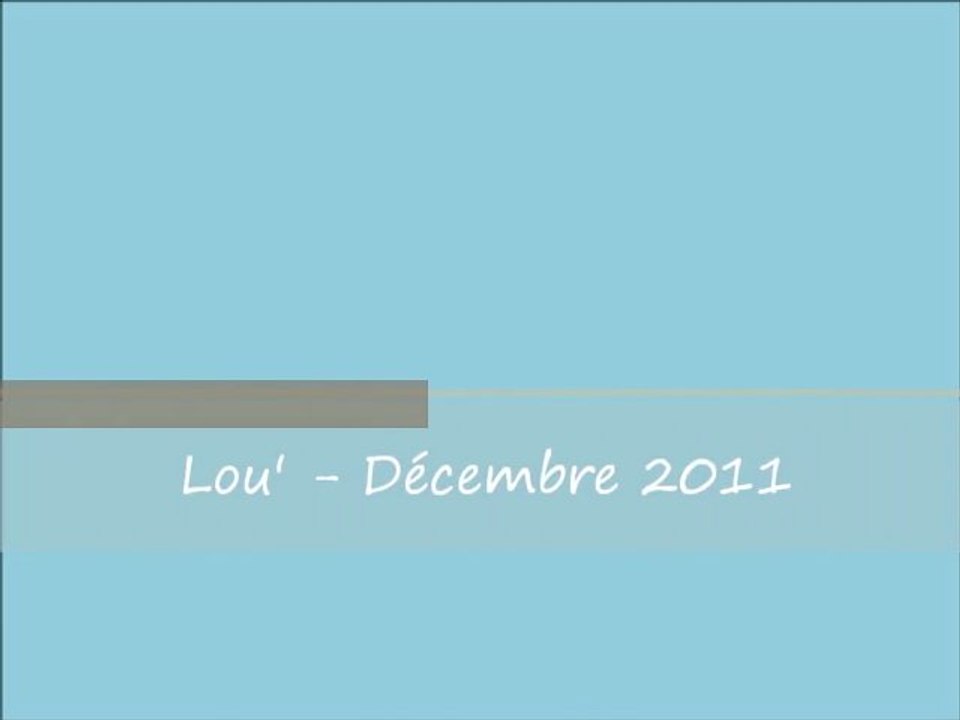 Lou' - Decembre 2011