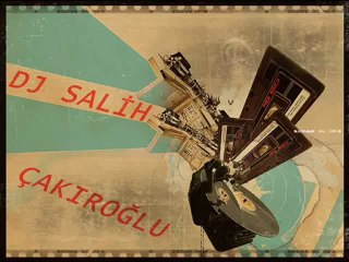 DJ SALİH ÇAKIROĞLU 1-15.12.